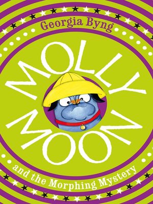 cover image of Molly Moon and the Morphing Mystery